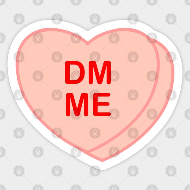 Conversation Heart: DM Me Sticker by LetsOverThinkIt